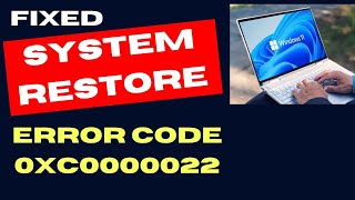 System Restore failed to restore file Error Code 0xc0000022 on Windows 11 Fixed [upl. by Sheets829]