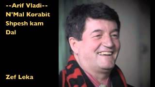 Arif Vladi NMal Korabit Shpesh kam Dal [upl. by Ahsed913]