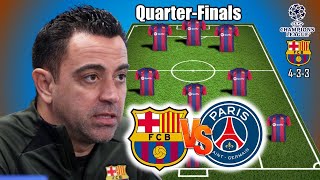 BARCELONA VS PSG  BARCELONA POTENTIAL STARTING LINEUP CHAMPIONS LEAGUE  QUARTERFINALS [upl. by Sampson179]