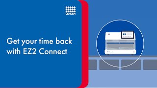 Get your time back with EZ2 Connect  Automated nucleic acid extraction technology [upl. by Wake]