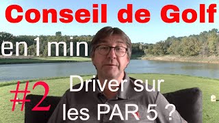 CONSEIL DE GOLF en 1 min 2  Driver sur les PAR 5  jeu bonus [upl. by Ailin]