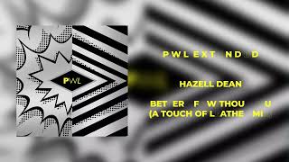 Hazell Dean  Better Off Without You A Touch of Leather Mix [upl. by Richel]