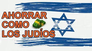 Ahorra Como Los Judíos  5 Secretos de Sabiduría Financiera [upl. by Euqinahs]