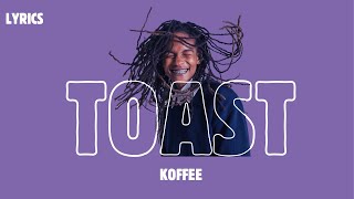 TOAST  Koffee lyrics [upl. by Mercado]