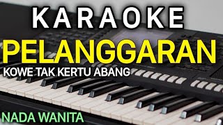 PELANGGARAN Karaoke Nada Wanita  Cewek  Guyon Waton  Denny Caknan [upl. by Ameehsat899]