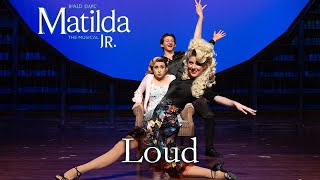 Matilda Jr  Loud  TKA Theatre Co [upl. by Assirac41]