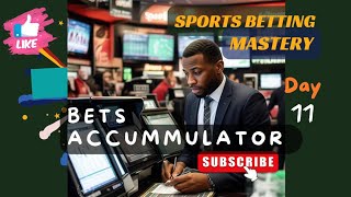 PARLAYS  BET ACCUMULATOR ACCA BETS MASTERY  WINNING MENTALITY  DAY 11 [upl. by Noxas860]