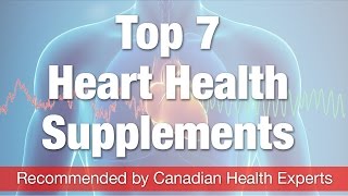 Top 7 Supplements for Heart Health Recommended by Canadian Health Experts  National Nutrition [upl. by Aisac553]