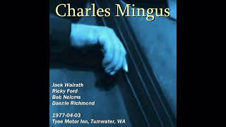 Charles Mingus  Noddin Ya Head Blues 19770403 Tyee Motor Inn Tumwater WA [upl. by Troth]