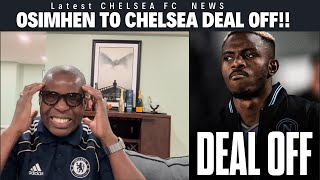 VICTOR OSIMHEN DEAL OFF  WHY OSIMHEN DEAL FAILED  Breaking CHELSEA News [upl. by Ahsieuqal]