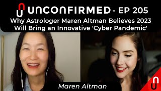 Why Astrologer Maren Altman Believes 2023 Will Bring an Innovative Cyber Pandemic  Ep 205 [upl. by Anitsyrk]