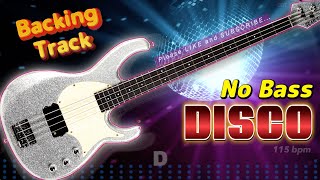 𝄢 DISCO FUNK Backing Track ⭐︎ No Bass  Backing track for bass 115 BPM in D backingtrack [upl. by Now832]