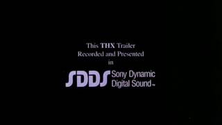 This THX Trailer Recored and Presented in SDDS Sony Dynamic Digital Sound Logo [upl. by Htiderem]