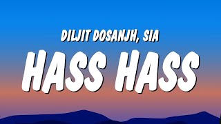 Diljit Dosanjh amp Sia  Hass Hass Lyrics [upl. by Nagear]