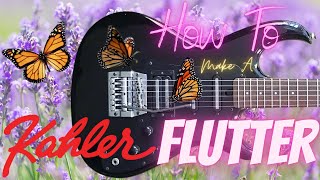 How To Make A Kahler Flutter [upl. by Nhguavahs]