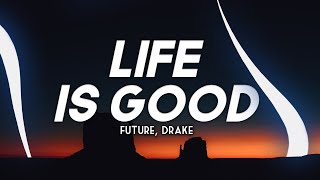 Future Drake  Life is Good Clean  Lyrics [upl. by Emie461]