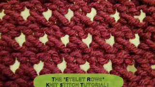 The quotEyelet Rowsquot Knit Stitch Tutorial [upl. by Fleisher466]