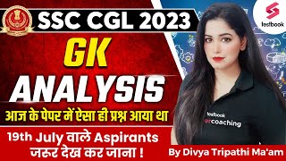 SSC CGL GK Analysis 2023  SSC CGL GK GS Questions Asked on 18 July 2023  Divya Tripathi Maam [upl. by Ynnub544]