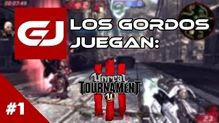 Unreal Tournament III Los Gordos Juegan  Parte 1  3 Gordos Bastardos [upl. by Souza]