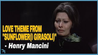 Henry Mancini  Love Theme from quotSunflowerI Girasoliquot OST 1970 [upl. by Sheedy]