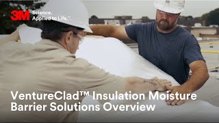 VentureClad™ Insulation Moisture Barrier Solutions Overview [upl. by Mcgill]