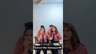 School Mai kidnapper😳🙄  Gulshan Kalra  Pjdivya shorts [upl. by Schreib]