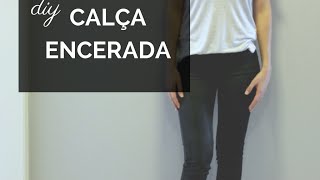 DIY  CALÇA ENCERADA [upl. by Marie561]