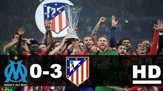 Marseille vs Atletico Madrid 03 All Goals amp Highlights 17 Mei 2018 [upl. by Nivert341]