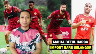 Berapakah Nilai Pasaran Pemain Import Selangor Untuk Musim 2023 [upl. by Nnor225]