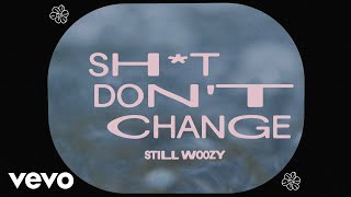 Still Woozy  Shit Don’t Change Lyric Visualizer [upl. by Yelkreb]