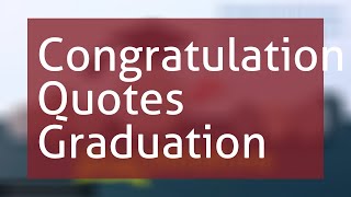 Congratulation Quotes For Graduation [upl. by Beach958]