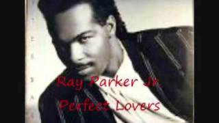 Ray Parker jr  Perfect Lovers [upl. by Sheedy]