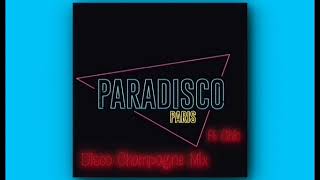 Paradisco ft Chic  Disco Champagne Mix [upl. by Sylera]