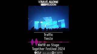 Traffic  Tiesto NWYR Live Together Festival 2024 [upl. by Yarehs]