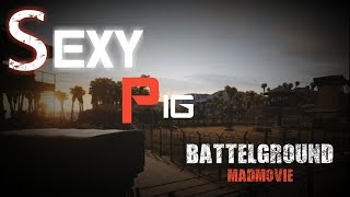 PUBG더블베럴 장인 섹시피그 매드무비SEXY PIG MONTAGE [upl. by Airetak]