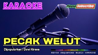 PECAK WELUT Dewi Kirana KARAOKE [upl. by Krute]