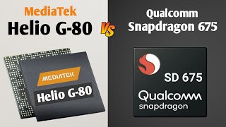 MediaTek Helio G80 vs Qualcomm Snapdragon 675 🔥  Full Comparison  Latest Gaming Socs  Gaming🔥 [upl. by Rafaelof]