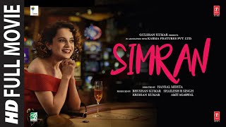 Simran Full Movie  Kangana Ranaut Sohum Shah Hiten Kumar Kishori Shahane  TSeries [upl. by Hoy]