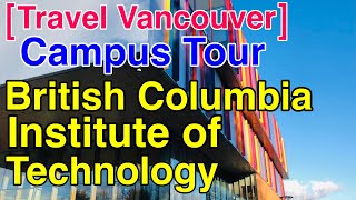 Travel Vancouver BCIT British Columbia Institute of Technology Campus Walking Tour Feb 20 2022 [upl. by Amena]