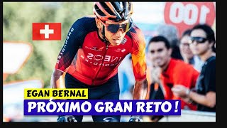 EGAN BERNAL 👉 PRÓXIMO GRAN RETO [upl. by Wellesley]