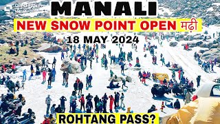 Manali Rohtang pass  Good New Manali New Snow Point open मढ़ी  MD Raz [upl. by Fassold974]