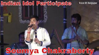 Indian idol singer Soumya ChakrabortyDurgapur [upl. by Godfrey370]