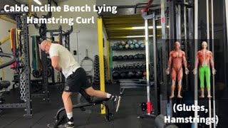 Cable Incline Bench Lying Hamstring Curl [upl. by Imotas]