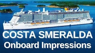 COSTA SMERALDA  Onboard Impressions [upl. by Evie]