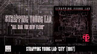 STRAPPING YOUNG LAD  All Hail The New Flesh Album Track [upl. by Nauqaj]