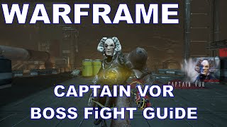 Warframe Tolstoj CAPTAIN VOR Assassination Solo Boss Fight Guide September 2022 [upl. by Ainoda360]