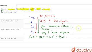 Choose the correct order of enthalpy of formation DeltaHf for halides of alkali metals [upl. by Launame]