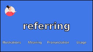 REFERRING  Meaning and Pronunciation [upl. by Initof]