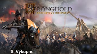 Stronghold Definitive Edition CZSK Gameplay  Výkupné 8 [upl. by Eikcuhc]