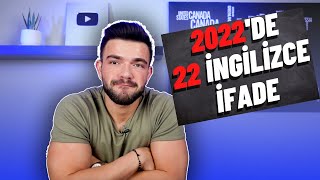 2022de Doğal İngilizce Konuşmak İçin 22 İfade ✅ [upl. by At]